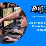Los errores que frenan al 90% de los jugadores competitivos
