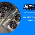 RTX 3060 Ti vs RTX 3070: ¿cuál elegir?