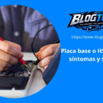 Placa base o HS defectuosa: síntomas y soluciones