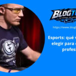 Esports: qué videojuegos elegir para el jugador profesional